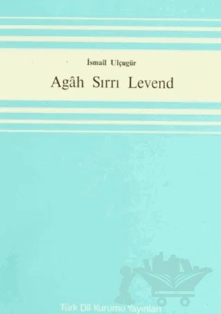 Agah Sırrı Levend – İsmail Ulçugör – Türk Dil Kurumu Yayınları kitap kapağı