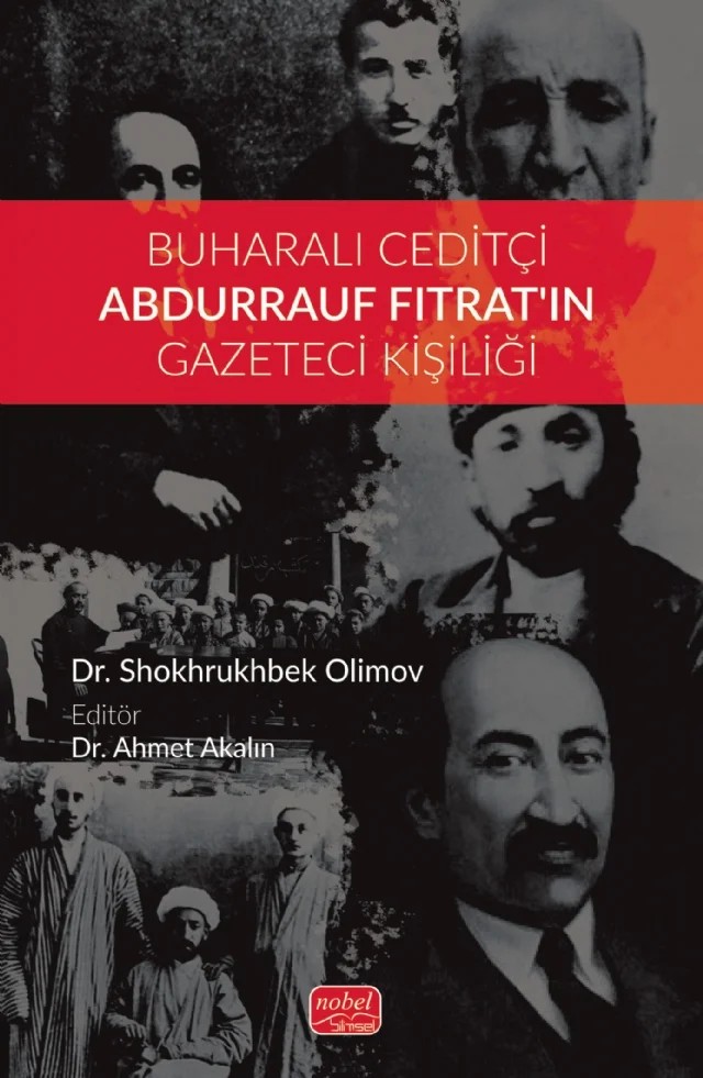 Buharalı Ceditçi Abdurrauf Fıtrat'ın Gazeteci Kişiliği – Shokhrukhbek Olimov – Nobel Bilimsel Eserler kitap kapağı