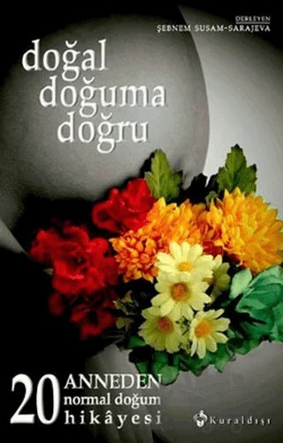 Doğal Doğuma Doğru – Şebnem Susam-Saraeva – Kuraldışı Yayınevi kitap kapağı