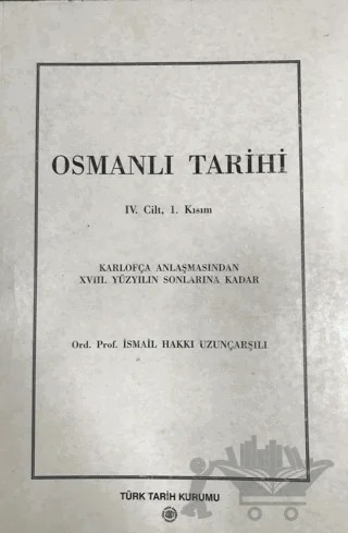 Osmanlı Tarihi - 4. Cilt 1. Kısım – İsmail Hakkı Uzunçarşılı – Türk Tarih Kurumu Yayınları kitap kapağı
