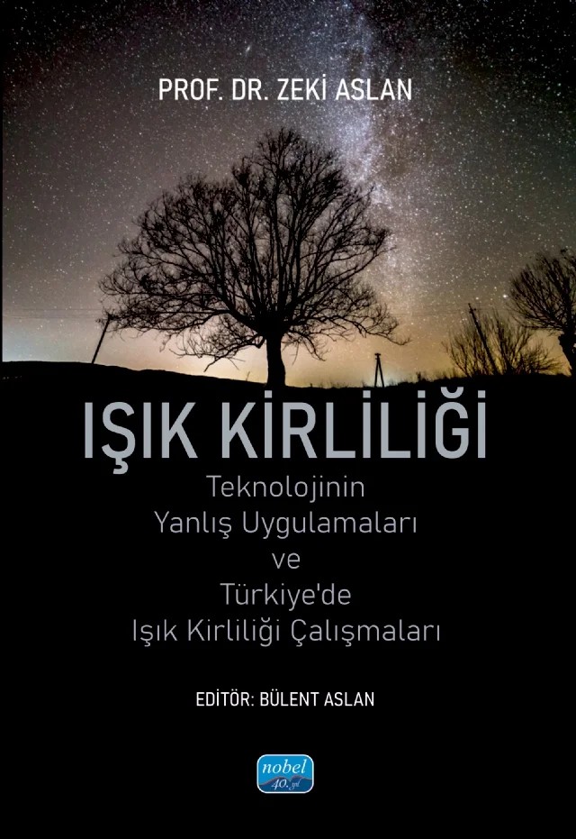 IŞIK KİRLİLİĞİ - Teknolojinin Yanlış Uygulamaları ve Türkiye’de Işık Kirliliği Çalışmaları – Zeki Aslan – Nobel Akademik Yayıncılık kitap kapağı