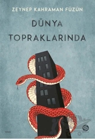 Dünya Topraklarında – Zeynep Kahraman Füzün – Sahi Kitap kitap kapağı