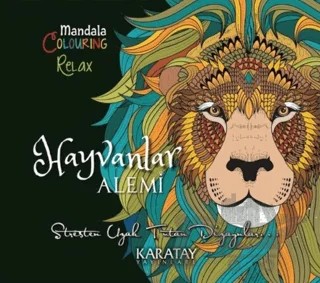 Hayvanlar Alemi - Mandala Colouring Relax – Kolektif – Karatay Yayınları kitap kapağı