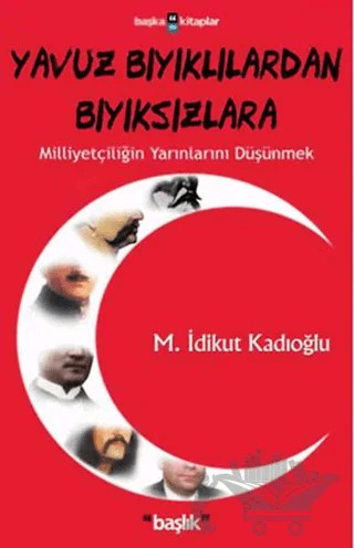 Yavuz Bıyıklılardan Bıyıksızlara – M. İdikut Kadıoğlu – Başlık Yayınları kitap kapağı