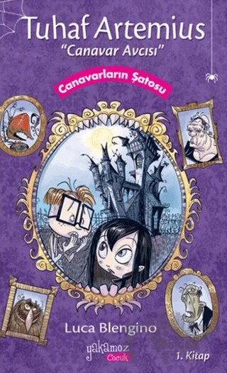 Tuhaf Artemius (Canavar Avcısı) - 1. Kitap : Canavarların Şatosu – Luca Blengino – Yakamoz Yayınevi kitap kapağı