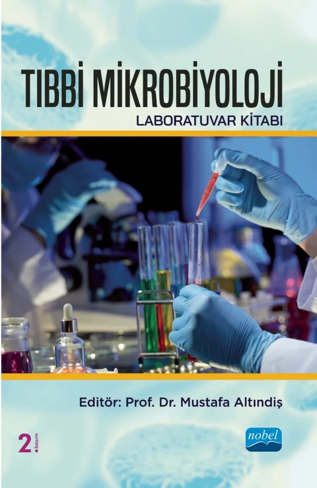 TIBBİ MİKROBİYOLOJİ Laboratuvar Kitabı – Alper Akçalı, Alper Aksözek, Ayşegül Çopur Çiçek, Ayşen Gargılı Keleş, Barış Gülhan, Barış Otlu, Dilek Güldemir, Elif Seren Tanrıverdi, Elmas Pınar Kahraman Kılbaş, Emel Çalışkan, Emel Uzunoğlu, Gülfem Terek Ece, Gürkan Akyıldız, Halil Er, Harun Ağca, Hüseyin Haydar Kutlu, Işın Akyar, İdris Şahin – Nobel Akademik Yayıncılık kitap kapağı