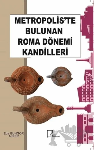 Metropolis’te Bulunan Roma Dönemi Kandilleri – Eda Güngör Alper – Gece Akademi kitap kapağı