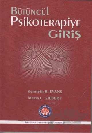 Bütüncül Psikoterapiye Giriş – Kenneth R. Evans – Psikoterapi Enstitüsü kitap kapağı