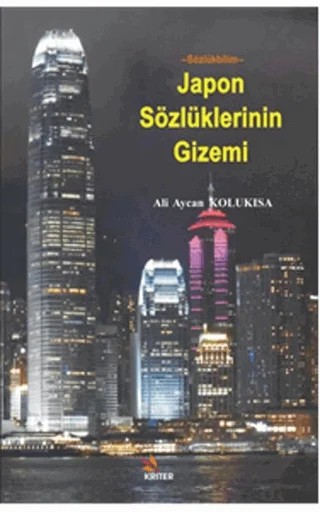 Japon Sözcükleri Gizemi – Ali Aycan Kolukısa – Kriter Yayınları kitap kapağı