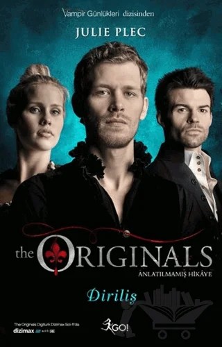 The Originals Anlatılmamış Hikaye - Diriliş – Julie Plec – GO! Kitap kitap kapağı