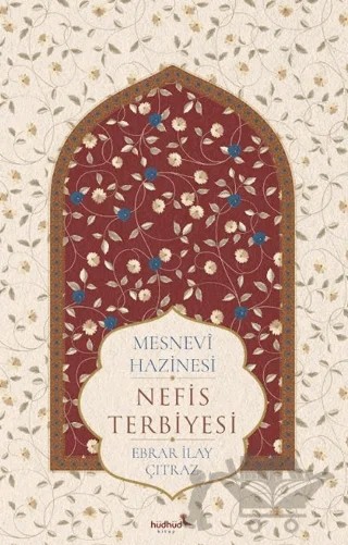 Mesnevî Hazinesi – Nefis Terbiyesi – Ebrar İlay Çıtraz – Hüdhüd Kitap kitap kapağı