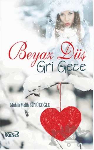 Beyaz Düş – Muhlis Melih Büyükoğlu – Kanes Yayınları kitap kapağı