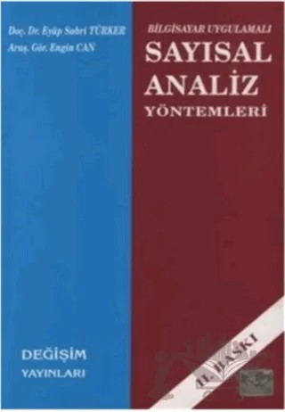 Bilgisayar Uygulamalı Sayısal Analiz Yöntemleri – Engin Can, Eyüp Sabri Türker – Değişim Yayınları kitap kapağı