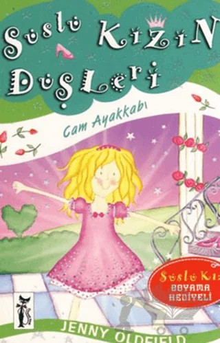 Süslü Kızın Düşleri - Cam Ayakkabı – Jenny Oldfield – Çizmeli Kedi Yayınları kitap kapağı