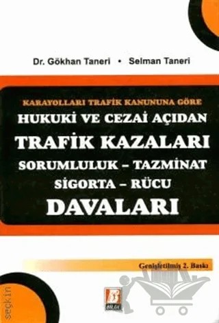 Hukuki ve Cezai Açıdan Trafik Kazaları Davaları – Gökhan Taneri, Selman Taneri – Bilge Yayınevi kitap kapağı