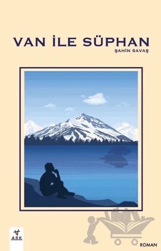 Van ile Süphan – Şahin Savaş – Ark Kitapları kitap kapağı