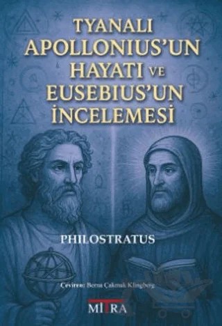 Tyanalı Apollonius'un Hayatı ve Eusebius'un İncelemesi – Philostratus – Mitra Yayınları kitap kapağı