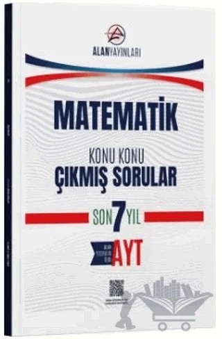 AYT Matematik Konu Konu Çıkmış Sorular Son 7 Yıl – Kollektif – Alan Yayınları kitap kapağı