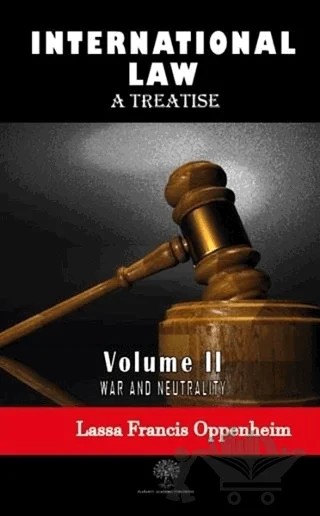 International Law - A Treatise - Volume 2 – Lassa Francis Oppenheim – Platanus Publishing kitap kapağı