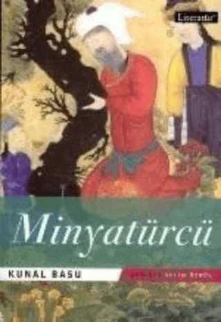 Minyatürcü – Kunal Basu – Literatür Yayıncılık kitap kapağı