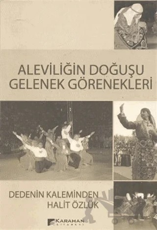 Aleviliğin Doğuşu Gelenek Görenekleri – Halit Özlük – Karahan Kitabevi kitap kapağı