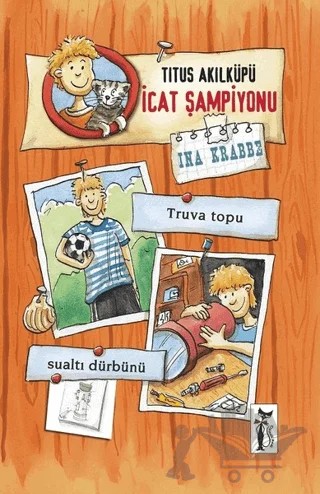 Titus Akılküpü - İcat Şampiyonu – Ina Krabbe – Çizmeli Kedi Yayınları kitap kapağı