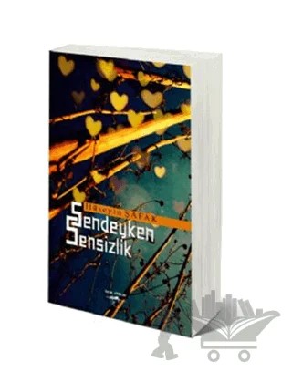 Sendeyken Sensizlik – Hüseyin Şafak – Sokak Kitapları Yayınları kitap kapağı