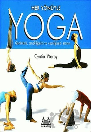 Her Yönüyle Yoga – Cyntia Worby – Arkadaş Yayınları kitap kapağı