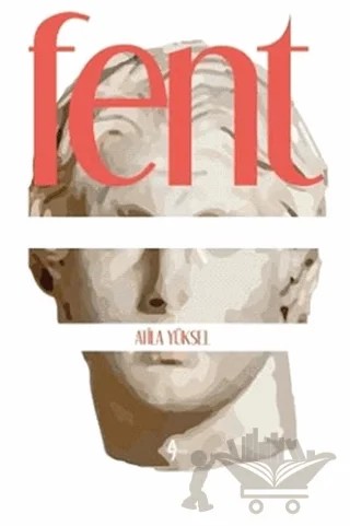 Fent – Atila Yüksel – A7 Kitap kitap kapağı