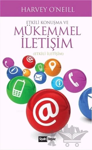 Etkili Konuşma ve Mükemmel İletişim – Harvey O’Neıll – Siyah Beyaz Yayınları kitap kapağı