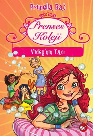 Prenses Koleji 1 - Vicky’nin Tacı – Prunella Bat – Beyaz Balina Yayınları kitap kapağı
