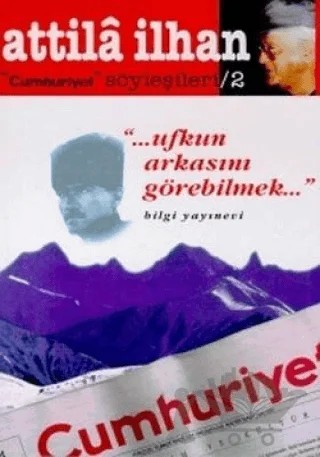 Ufkun Arkasını Görebilmek... – Attila İlhan – Bilgi Yayınevi kitap kapağı
