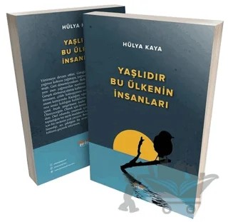 Yaşlıdır Bu Ülkenin İnsanları – Hülya Kaya – Perseus kitap kapağı