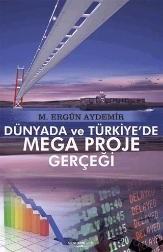 Dünyada ve Türkiye'de Mega Proje Gerçeği – M. Ergün Aydemir – Sokak Kitapları Yayınları kitap kapağı