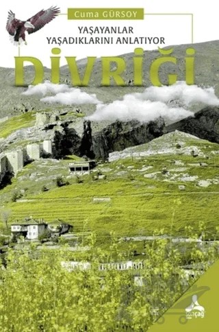 Yaşayanlar Yaşadıklarını Anlatıyor Divriği – Cuma Gürsoy – Sonçağ Yayınları kitap kapağı