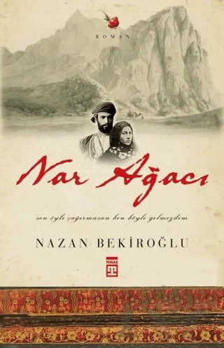 Nar Ağacı – Nazan Bekiroğlu – Timaş Yayınları kitap kapağı