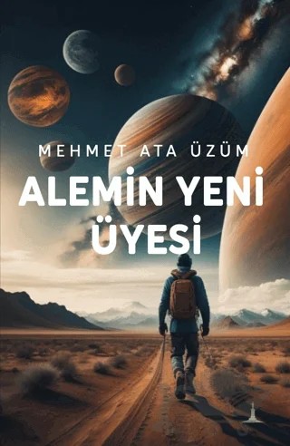 Alemin Yeni Üyesi – Mehmet Ata Üzüm – Odessa Yayınevi kitap kapağı