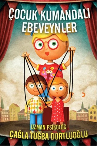 Çocuk Kumandalı Ebeveynler – Çağla Tuğba Dortluoğlu – Cinius Yayınları kitap kapağı