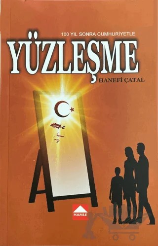 100 Yıl Sonra Cumhuriyetle Yüzleşme – Hanefi Çatal – Hamle Yayınevi kitap kapağı