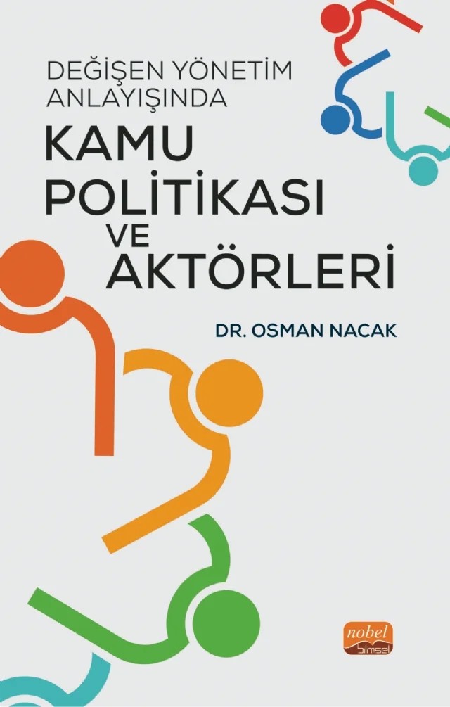 Değişen Yönetim Anlayışında KAMU POLİTİKASI VE AKTÖRLERİ – Osman Nacak – Nobel Bilimsel Eserler kitap kapağı