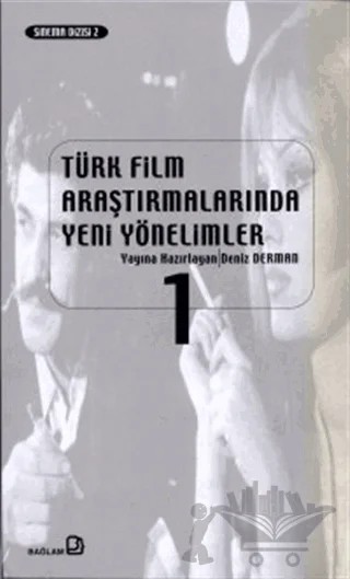 Türk Film Araştırmalarında Yeni Yönelimler 1 – Derleme – Bağlam Yayınları kitap kapağı