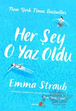 Her Şey O Yaz Oldu – Emma Straub – Okuyan Us Yayınları kitap kapağı