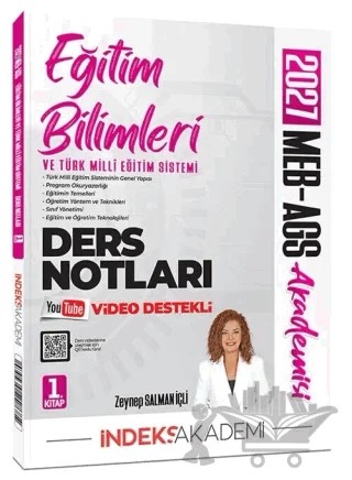 2027 MEB-AGS Akademisi Eğitim Bilimleri ve Türk Milli Eğitim Sistemi Video Ders Notları 1. Kitap – Zeynep Salman İçli – İndeks Akademi Yayıncılık kitap kapağı