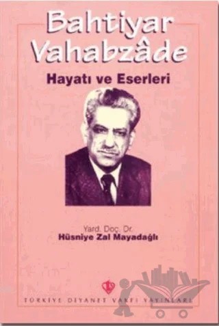 Bahtiyar Vahabzade Hayatı ve Eserleri – Hüsniye Zal Mayadağlı – Türkiye Diyanet Vakfı Yayınları kitap kapağı