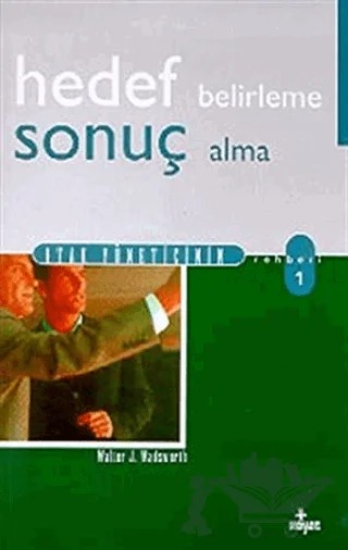 Hedef Belirleme Sonuç Alma – Walter J. Wadsworth – Hayat Yayınları kitap kapağı