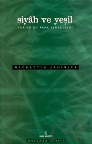 Siyah ve Yeşil – Necmettin Şahinler – İnsan Yayınları kitap kapağı