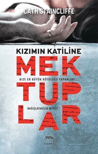 Kızımın Katiline Mektuplar – Cath Staincliffe – Yabancı Yayınları kitap kapağı