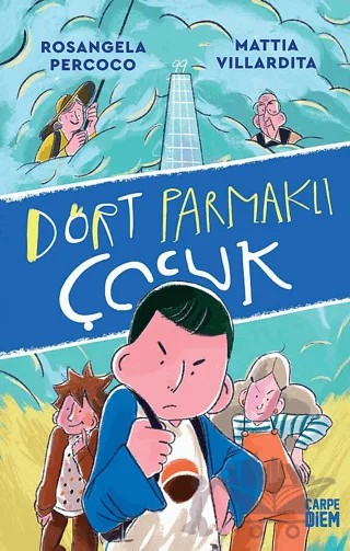 Dört Parmaklı Çocuk – Mattia Villardita, Rosangela Percoco – Carpe Diem Kitapları kitap kapağı