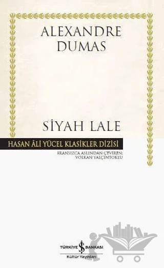 Siyah Lale – Alexandre Dumas – İş Bankası Kültür Yayınları kitap kapağı