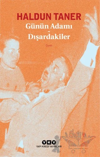 Günün Adamı - Dışardakiler – Haldun Taner – Yapı Kredi Yayınları kitap kapağı